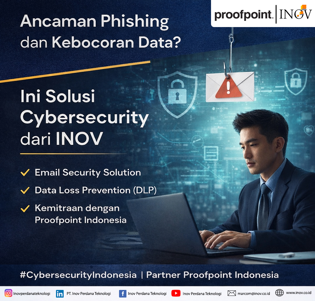 Ancaman Phishing dan Kebocoran Data? Ini Solusi Cybersecurity dari INOV